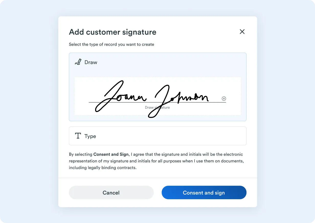 A modal window titled “Add customer signature” with options to draw or type a signature. A drawn signature by “Joann Johnson” is shown. Below, a consent message explains that the signature will be used for legally binding documents, with “Cancel” and “Consent and sign” buttons at the bottom.